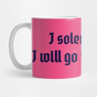 I solemnly swear I will go to the gym Mug